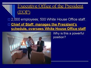 Executive Office of the President EOP o 2