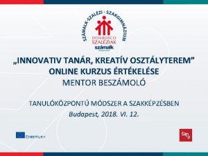 INNOVATIV TANR KREATV OSZTLYTEREM ONLINE KURZUS RTKELSE MENTOR