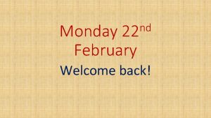 nd 22 Monday February Welcome back ENGLISHREADING Here