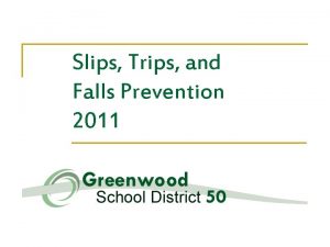 Slips Trips and Falls Prevention 2011 Issue S