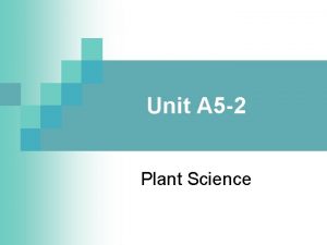 Unit A 5 2 Plant Science Problem Area