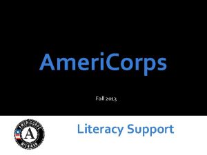 Ameri Corps Fall 2013 Literacy Support Ameri Corps