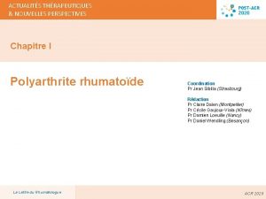 ACTUALITS THRAPEUTIQUES NOUVELLES PERSPECTIVES Chapitre I Polyarthrite rhumatode