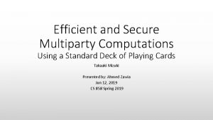 Efficient and Secure Multiparty Computations Using a Standard