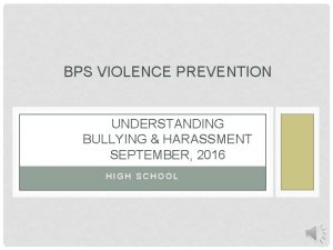 BPS VIOLENCE PREVENTION UNDERSTANDING BULLYING HARASSMENT SEPTEMBER 2016