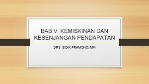 BAB V KEMISKINAN DAN KESENJANGAN PENDAPATAN DRS SIDIK