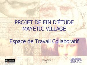 PROJET DE FIN DTUDE MAYETIC VILLAGE Espace de