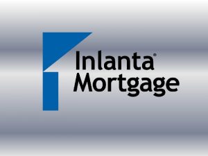 About Inlanta Privately held mortgage banking company Founded