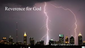 Reverence for God Ranger Church of Christ Reverence