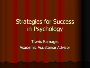 Strategies for Success in Psychology Travis Ramage Academic