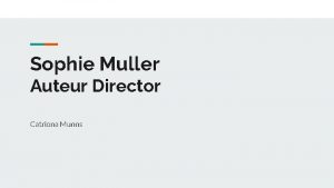 Sophie Muller Auteur Director Catriona Munns Style of