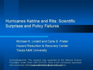 Hurricanes Katrina and Rita Scientific Surprises and Policy