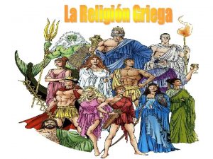 1 Caractersticas de la Religin Griega La religin