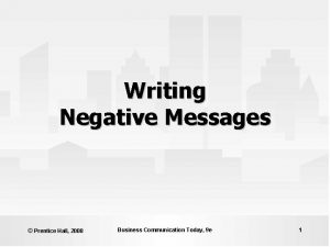 Writing Negative Messages Prentice Hall 2008 Business Communication