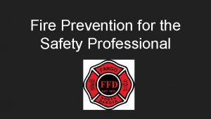 Fire Prevention for the Safety Professional Dawn Stollenwerk