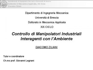 Dipartimento di Ingegneria Meccanica Universit di Brescia Dottorato