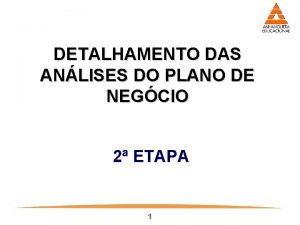 DETALHAMENTO DAS ANLISES DO PLANO DE NEGCIO 2