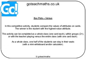 Box Plots Versus In this competitive activity students