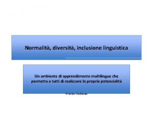 Normalit diversit inclusione linguistica Un ambiente di apprendimento