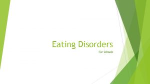 Eating Disorders For Schools Types of eating Disorder