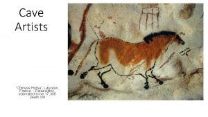 Cave Artists Chinese Horse Lascaux France Palaeolithic estimated