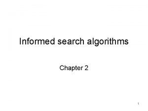 Informed search algorithms Chapter 2 1 Outline Bestfirst