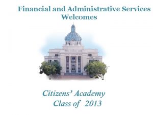 Financial and Administrative Services Welcomes Citizens Academy Class