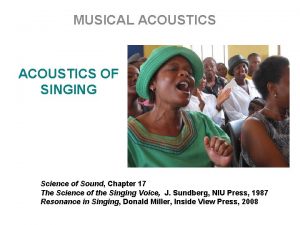 MUSICAL ACOUSTICS OF SINGING Science of Sound Chapter