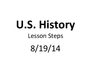 U S History Lesson Steps 81914 Complete USA
