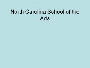 North Carolina School of the Arts North Carolina