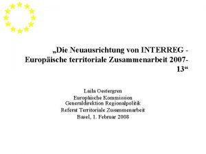 Die Neuausrichtung von INTERREG Europische territoriale Zusammenarbeit 200713