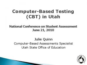 ComputerBased Testing CBT in Utah National Conference on