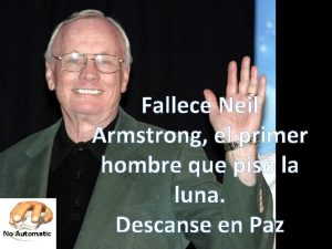 No Automatic Fallece Neil Armstrong el primer hombre