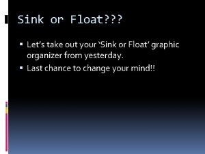 Sink or Float Lets take out your Sink