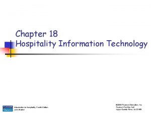 Chapter 18 Hospitality Information Technology Introduction to Hospitality