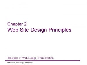 Chapter 2 Web Site Design Principles of Web
