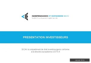 PRESENTATION INVESTISSEURS SICAV compartiment de droit luxembourgeois conforme