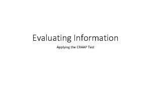 Evaluating Information Applying the CRAAP Test Currency The