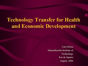 Technology Transfer for Health and Economic Development Lita