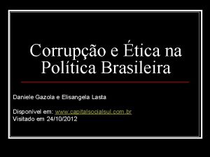 Corrupo e tica na Poltica Brasileira Daniele Gazola
