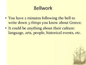 Bellwork You have 2 minutes following the bell