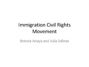 Immigration Civil Rights Movement Brenda Anaya and Julia