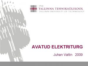 AVATUD ELEKTRITURG Juhan Valtin 2009 SISU n n