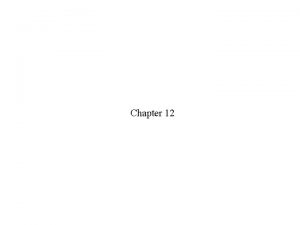 Chapter 12 A gas cylinder and piston are