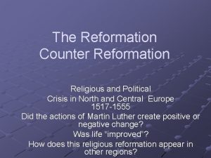 The Reformation Counter Reformation Religious and Political Crisis