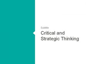 Subtitle Critical and Strategic Thinking Being a Thoughtful