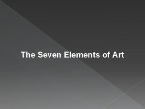 The Seven Elements of Art LINE Made to
