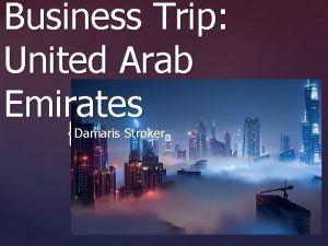 Business Trip United Arab Emirates Damaris Stroker Official