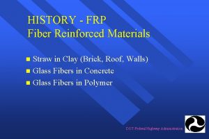 HISTORY FRP Fiber Reinforced Materials Straw in Clay