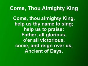 Come Thou Almighty King Come thou almighty King